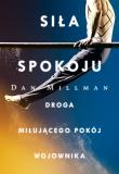 Siła spokoju. Droga miłującego pokój wojownika /OM/. Autor: Dan Millman. Dadada.pl Okładka książki Siła spokoju. Droga miłującego pokój wojownika /OM/