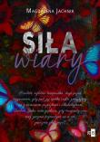 Siła wiary. Autor: Jachnik Magdalena. Dadada.pl Okładka książki Siła wiary