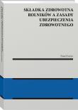 Okładka książki Składka zdrowotna rolników a zasady ubezpieczenia zdrowotnego [PRZEDSPRZEDAZ]