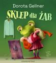 Sklep dla żab. Autor: Dorota Gellner. Dadada.pl Okładka książki Sklep dla żab