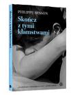 Skończ z tymi kłamstwami. Autor: Besson Philippe. Dadada.pl Okładka książki Skończ z tymi kłamstwami