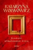 Okładka książki Śladami utraconego życia