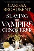 Okładka książki Slaying the Vampire Conqueror