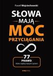 Okładka książki Słowa mają moc przyciągania. 77 prawd, które rządzą naszym życiem