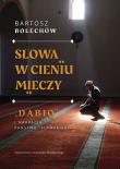Okładka książki Słowa w cieniu mieczy. „Dabiq” i narracja Pańs