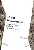 Okładka książki „Smak Wyzwolenia” Ireneusz Kania i kultura humanistyczna