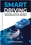 Okładka książki Smart driving Nowoczesny Ekosystem Mobilności i...