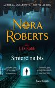 Śmierć na bis (wydanie pocketowe). Autor: Nora Roberts. Dadada.pl Okładka książki Śmierć na bis (wydanie pocketowe)