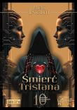 Śmierć Tristana. 10 fantastycznych opowiadań o miłości. Autor: Inglot Jacek. Dadada.pl Okładka książki Śmierć Tristana. 10 fantastycznych opowiadań o miłości