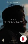 Sny o pociągach wyd. 2. Autor: Denis Johnson. Dadada.pl Okładka książki Sny o pociągach wyd. 2