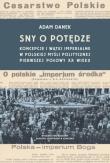 Sny o potędze. Autor: Danek Adam. Dadada.pl Okładka książki Sny o potędze