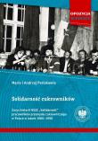 Solidarność cukrowników. Zarys historii NSZZ... Autor: Andrzej I Maria Perlakowie. Dadada.pl Okładka książki Solidarność cukrowników. Zarys historii NSZZ..