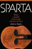 Okładka książki Sparta. Wzlot i upadek antycznego supermocarstwa