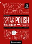 Speak Polish. Vocabulary. Poziom A1-A2+. Autor: Justyna Bednarek. Dadada.pl Okładka książki Speak Polish. Vocabulary. Poziom A1-A2+