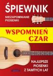 Okładka książki Śpiewnik. Wspomnień czar. NIezapomniane piosenki..