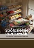 Spółdzielnie uczniowskie w szkolnictwie polskim... Autor: Aleksandra Prus. Dadada.pl Okładka książki Spółdzielnie uczniowskie w szkolnictwie polskim..