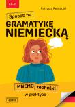 Sposób na GRAMATYKĘ NIEMIECKĄ. Autor: Reinbold Patrycja. Dadada.pl Okładka książki Sposób na GRAMATYKĘ NIEMIECKĄ
