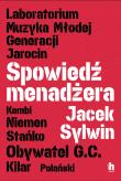 Spowiedź menadżera. Autor: Sylwin Jacek. Dadada.pl Okładka książki Spowiedź menadżera