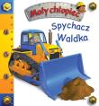 Spychacz Waldka. Mały chłopiec. Autor: Nathalie Belineau, Alexis Nesme. Dadada.pl Okładka książki Spychacz Waldka. Mały chłopiec