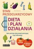 Stan przedcukrzycowy: dieta i plan działania. Jak ustrzec się przed cukrzycą i żyć zdrowiej. Autor: Figueroa Alice. Dadada.pl Okładka książki Stan przedcukrzycowy: dieta i plan działania. Jak ustrzec się przed cukrzycą i żyć zdrowiej