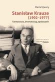 Okładka książki Stanisław Krauze (1902-1977). Farmaceuta...