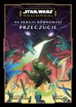 Okładka książki Star Wars. Wielka Republika. Na skraju równowagi. Przeczucie