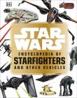 Okładka książki Star WarsT Encyclopedia of Starfighters and Other Vehicles