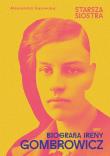 Okładka książki Starsza siostra. Biografia Ireny Gombrowicz