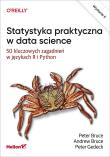 Statystyka praktyczna w data science. Autor: Bruce Peter, Andrew Bruce, Peter Gedeck. Dadada.pl Okładka książki Statystyka praktyczna w data science
