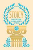Okładka książki Stoicy. Filozofia Seneki, Marka Aureliusza ..