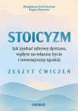 Okładka książki Stoicyzm. Jak zyskać zdrowy dystans, wpływ na własne życie i wewnętrzny spokój. Zeszyt ćwiczeń