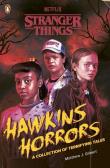 Stranger Things: Hawkins Horrors. Autor: Gilbert Matthew J., Stranger Things. Dadada.pl Okładka książki Stranger Things: Hawkins Horrors