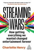 Okładka książki Streaming Wars: How Getting Everything We Wanted Changed Entertainment Forever