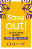 Okładka książki Stres out!. Jak przejąć kontrolę nad stresem