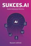 Okładka książki SUKCES.AI Automatyzacja biznesu