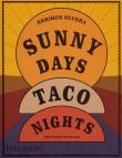 Sunny Days, Taco Nights. Autor: Olvera Enrique. Dadada.pl Okładka książki Sunny Days, Taco Nights