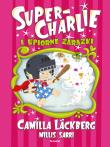 Super-Charlie i upiorne zarazki. Autor: Läckberg Camilla. Dadada.pl Okładka książki Super-Charlie i upiorne zarazki