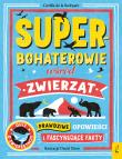 Superbohaterowie wśród zwierząt. Prawdziwe opowieści i fascynujące fakty. Autor: Bedoyere de la Camilla. Dadada.pl Okładka książki Superbohaterowie wśród zwierząt. Prawdziwe opowieści i fascynujące fakty