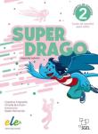 Superdrago 2 ćwiczenia. Autor: Caparros Carolina, Burnham Charlie. Dadada.pl Okładka książki Superdrago 2 ćwiczenia