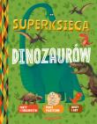 Superksięga dinozaurów. Autor: Desfour Aurelie, Mathivet Eric. Dadada.pl Okładka książki Superksięga dinozaurów