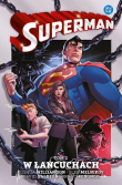 Superman. W łańcuchach. Tom 2. Autor: Joshua Williamson, Bruno Redondo, David Baldeón, Gleb Melinkov. Dadada.pl Okładka książki Superman. W łańcuchach. Tom 2