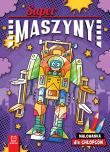 Supermaszyny. Malowanka dla chłopców. Autor: Bator Agnieszka. Dadada.pl Okładka książki Supermaszyny. Malowanka dla chłopców