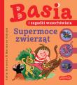 Okładka książki Supermoce zwierząt. Basia. Basia i zagadki wszechświata. Tom 4