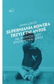 Superniania kontra trzyletni Antoś. Autor: Anna Golus. Dadada.pl Okładka książki Superniania kontra trzyletni Antoś