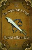 Okładka książki Św. Wincenty. Apostoł miłosierdzia