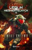Świat Gniewu. Legion Nieśmiertelnych. Tom 23. Autor: Larson B.V.. Dadada.pl Okładka książki Świat Gniewu. Legion Nieśmiertelnych. Tom 23