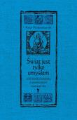 Okładka książki Świat jest tylko umysłem, czyli filozofia buddyjska z przymrużeniem (trzeciego) oka wyd. 2025