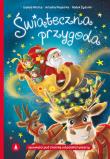 Świąteczna przygoda. Autor: Izabela Michta, Piepiórka Ariadna, Radek Żydonik. Dadada.pl Okładka książki Świąteczna przygoda