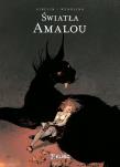 Światła Amalou. Autor: Christophe Gibelin, Claire Wendling. Dadada.pl Okładka książki Światła Amalou