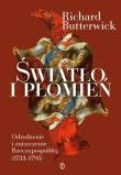Okładka książki Światło i płomień. Odrodzenie i zniszczenie Rzeczypospolitej (1733–1795) wyd. 2025